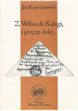 Z Wilna do Kaługi i jeszcze dalej
