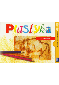 Plastyka 4-6 Zeszyt ćwiczeń Część 1
