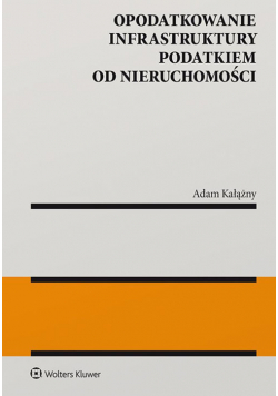 Opodatkowanie infrastruktury podatkiem od nieruchomości