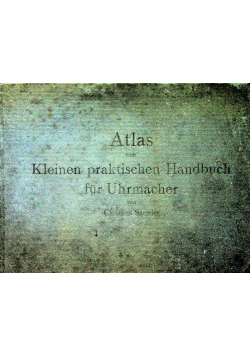 Atlas zum Kleinen praktischen Handbuch fur Uhrmacher