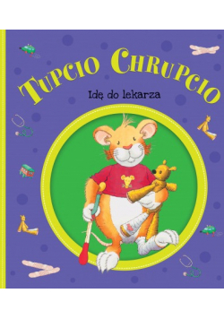Tupcio Chrupcio Idę do lekarza