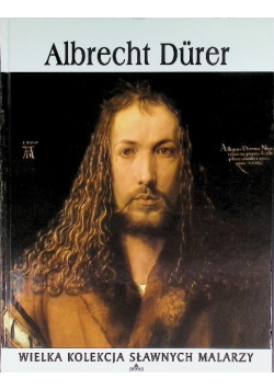 Wielka Kolekcja Sławnych Malarzy Tom 32 Albrecht Durer