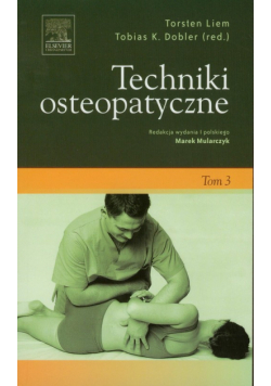 Dobler Tobias K. - Techniki osteopatyczne Tom 3