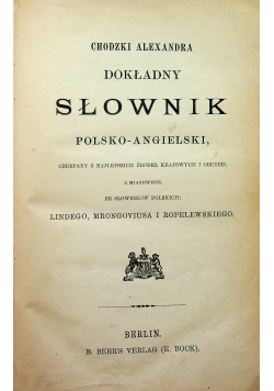 Dokładny słownik polsko - angielski / A complete dictionary english and polish 1913 r.
