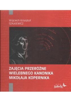Zajęcia przeróżne wielebnego kanonika Mikołaja Kopernika