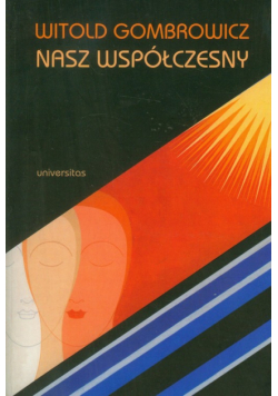 Witold Gombrowicz nasz współczesny