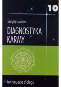 Diagnostyka karmy Tom 10 Kontynuacja dialogu