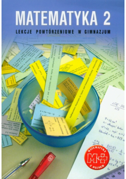 Grochowalska M. - Matematyka z plusem 2 lekcje powtórzeniowe w gimnazjum