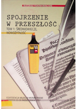 Spojrzenie w przeszłość Tom 1 Średniowiecze Nowożytność