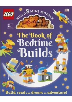 The LEGO Book of Bedtime Builds