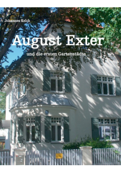 August Exter und die ersten Gartenstädte