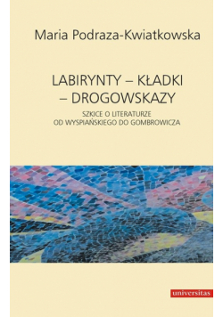 Labirynty, kładki, drogowskazy