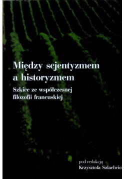 Między scjentyzmem a historyzmem