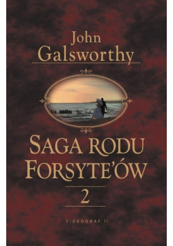 Galsworthy John - Saga rodu Forsytów Tom 2
