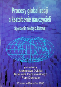 Procesy globalizacji a kształcenie nauczycieli. Spojrzenie międzykulturowe