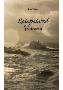 Rainpainted Visions