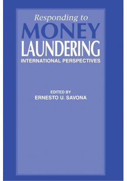 Responding to Money Laundering  International Perspectives