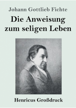 Die Anweisung zum seligen Leben (Großdruck)
