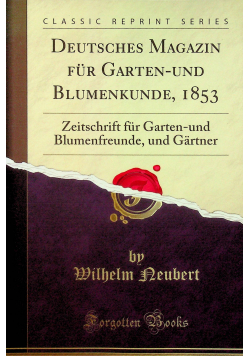 Deutsches Magazin dur Garten und Blumenkunde reprint z 1853 r