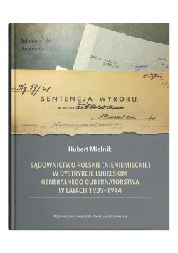 Sądownictwo polskie (nieniemieckie) w dystrykcie lubelskim Generalnego Gubernatorstwa w latach 1939-