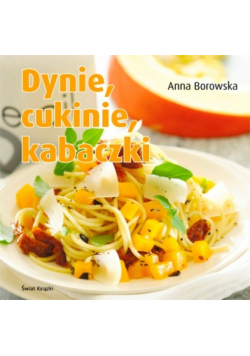 Dynie, cukinie, kabaczki