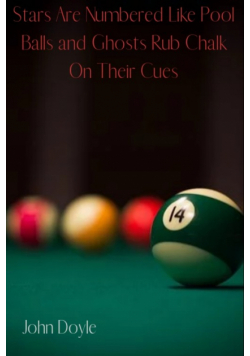 Stars Are Numbered Like Pool Balls And Ghosts Rub Chalk On Their Cues
