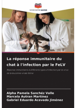 La réponse immunitaire du chat à l'infection par le FeLV