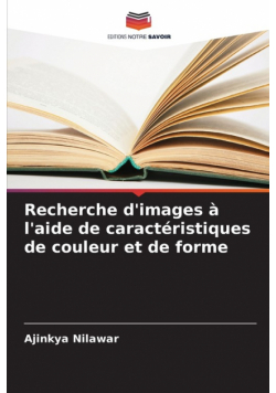 Recherche d'images à l'aide de caractéristiques de couleur et de forme