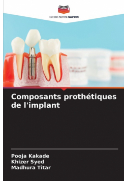 Composants prothétiques de l'implant
