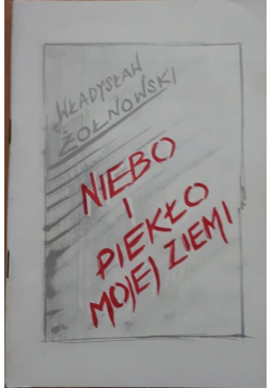 Niebo i piekło mojej ziemi