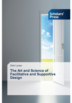 The Art and Science of Facilitative and Supportive Design