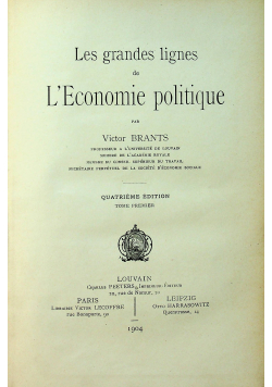 Les grandes lignes de L Economie politique  tome premier 1904 r