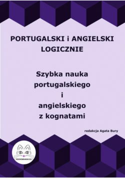 Portugalski i angielski logicznie. Szybka nauka portugalskiego i angielskiego z kognatami