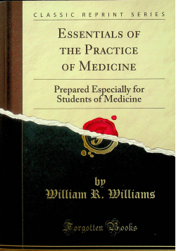 Essentials of the practise of medicine reprint z 1905 r