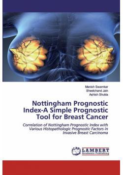 Nottingham Prognostic Index-A Simple Prognostic Tool for Breast Cancer