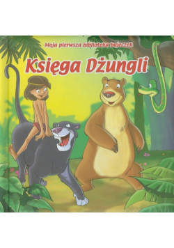 Moja pierwsza biblioteka bajeczek: Księga Dżungli