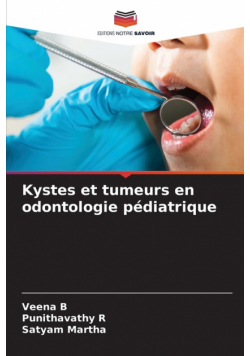 Kystes et tumeurs en odontologie pédiatrique