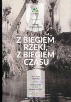 Z biegiem rzeki, z biegiem czasu