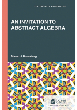 An Invitation to Abstract Algebra