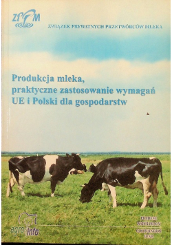 Produkcja mleka praktyczne zastosowanie wymagań UE i polski dla gospodarstw