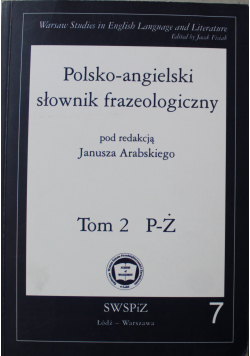Polsko angielski słownik frazeologiczny Tom II