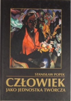 Człowiek jako jednostka twórcza