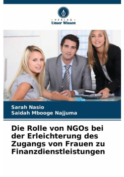 Die Rolle von NGOs bei der Erleichterung des Zugangs von Frauen zu Finanzdienstleistungen