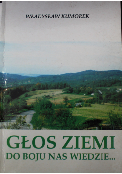 Głos ziemi do boju nas wiedzie