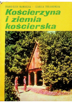 Kościerzyna i ziemia kościerska