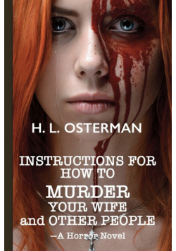 Instructions On How To Murder Your Wife and Other People