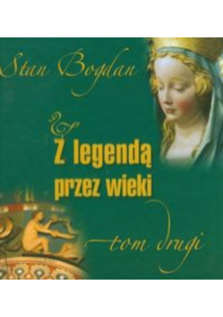 Z legendą przez wieki Tom 2