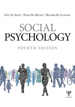 Social Psychology: Fourth Edition
