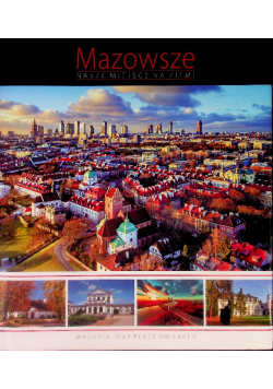 Mazowsze nasze miejsce na ziemi