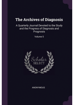 The Archives of Diagnosis